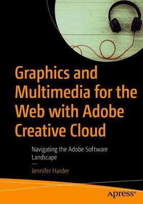 Harder |  Graphics and Multimedia for the Web with Adobe Creative Cloud | Buch |  Sack Fachmedien