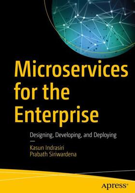 Siriwardena / Indrasiri |  Microservices for the Enterprise | Buch |  Sack Fachmedien