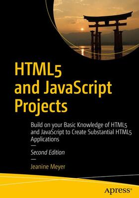 Meyer |  HTML5 and JavaScript Projects | Buch |  Sack Fachmedien