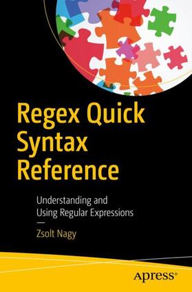 Nagy |  Regex Quick Syntax Reference | Buch |  Sack Fachmedien