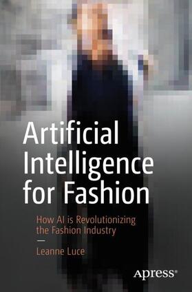 Luce |  Artificial Intelligence for Fashion | Buch |  Sack Fachmedien