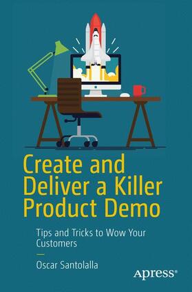 Santolalla |  Create and Deliver a Killer Product Demo | Buch |  Sack Fachmedien