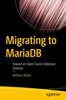Wood |  Migrating to MariaDB | Buch |  Sack Fachmedien