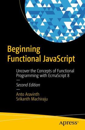 Machiraju / Aravinth |  Beginning Functional JavaScript | Buch |  Sack Fachmedien