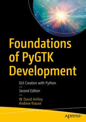 Ashley / Krause |  Foundations of Pygtk Development | Buch |  Sack Fachmedien