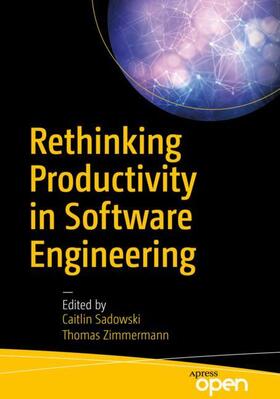 Zimmermann / Sadowski |  Rethinking Productivity in Software Engineering | Buch |  Sack Fachmedien