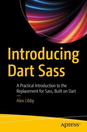 Libby |  Introducing Dart Sass | Buch |  Sack Fachmedien