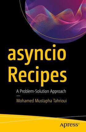 Tahrioui |  asyncio Recipes | Buch |  Sack Fachmedien