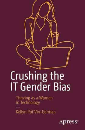 Pot’Vin-Gorman |  Crushing the IT Gender Bias | Buch |  Sack Fachmedien