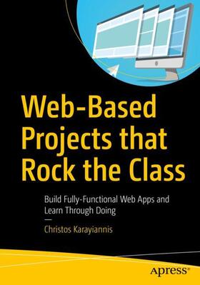 Karayiannis |  Web-Based Projects that Rock the Class | Buch |  Sack Fachmedien