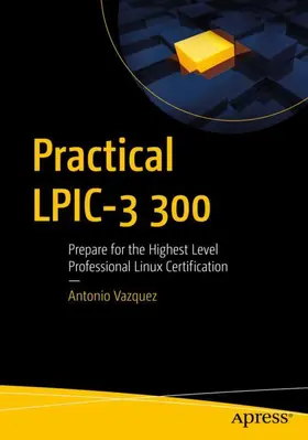 Vazquez |  Practical Lpic-3 300 | Buch |  Sack Fachmedien