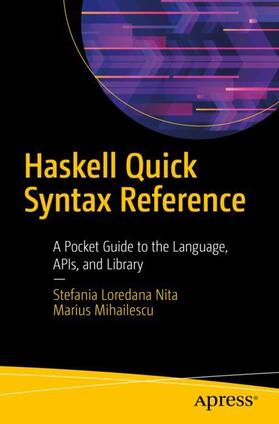 Mihailescu / Nita |  Haskell Quick Syntax Reference | Buch |  Sack Fachmedien