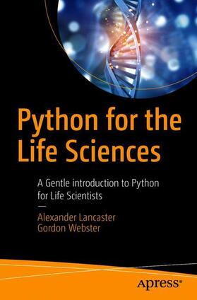 Webster / Lancaster |  Python for the Life Sciences | Buch |  Sack Fachmedien