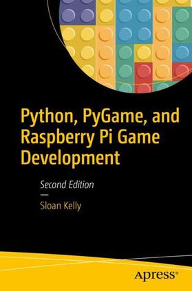 Kelly |  Python, PyGame, and Raspberry Pi Game Development | Buch |  Sack Fachmedien