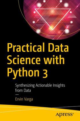 Varga |  Practical Data Science with Python 3 | Buch |  Sack Fachmedien