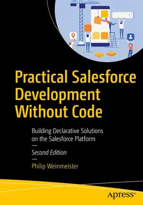 Weinmeister |  Practical Salesforce Development Without Code | Buch |  Sack Fachmedien