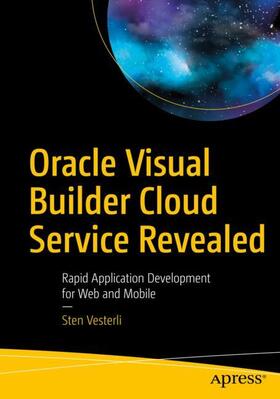 Vesterli |  Oracle Visual Builder Cloud Service Revealed | Buch |  Sack Fachmedien