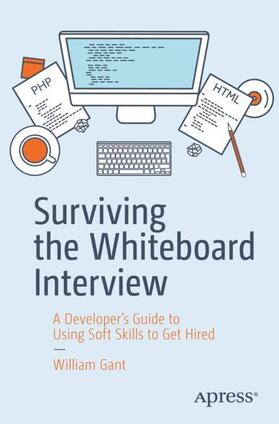 Gant |  Surviving the Whiteboard Interview | Buch |  Sack Fachmedien