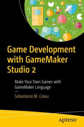 Cossu |  Game Development with GameMaker Studio 2 | Buch |  Sack Fachmedien