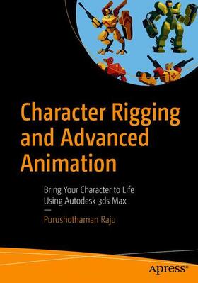 Raju |  Character Rigging and Advanced Animation | Buch |  Sack Fachmedien