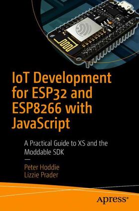 Hoddie / Prader |  Iot Development for Esp32 and Esp8266 with JavaScript | Buch |  Sack Fachmedien