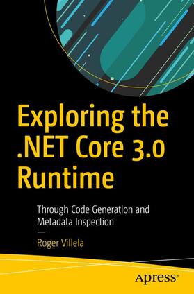 Villela |  Exploring the .NET Core 3.0 Runtime | Buch |  Sack Fachmedien