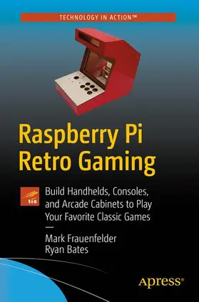 Bates / Frauenfelder |  Raspberry Pi Retro Gaming | Buch |  Sack Fachmedien