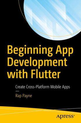 Payne |  Beginning App Development with Flutter | Buch |  Sack Fachmedien