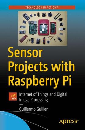 Guillen |  Sensor Projects with Raspberry Pi | Buch |  Sack Fachmedien