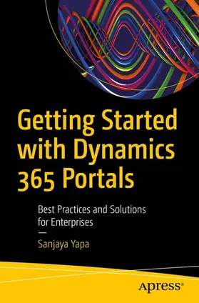 Yapa |  Getting Started with Dynamics 365 Portals | Buch |  Sack Fachmedien