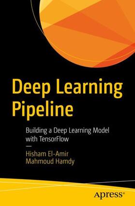 El-Amir / Hamdy |  Deep Learning Pipeline | Buch |  Sack Fachmedien