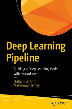 El-Amir / Hamdy |  Deep Learning Pipeline | eBook | Sack Fachmedien