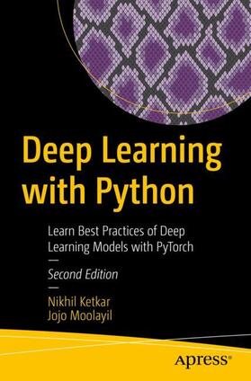 Moolayil / Ketkar |  Deep Learning with Python | Buch |  Sack Fachmedien