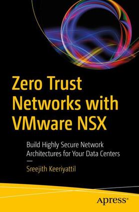 Keeriyattil |  Zero Trust Networks with VMware NSX | Buch |  Sack Fachmedien