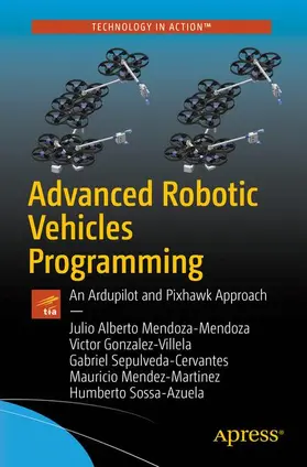 Mendoza-Mendoza / Gonzalez-Villela / Sepulveda-Cervantes |  Advanced Robotic Vehicles Programming | Buch |  Sack Fachmedien