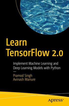 Manure / Singh |  Learn TensorFlow 2.0 | Buch |  Sack Fachmedien