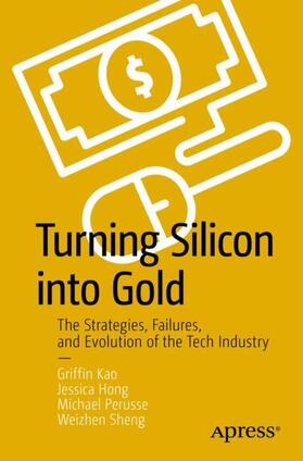 Kao / Sheng / Hong |  Turning Silicon into Gold | Buch |  Sack Fachmedien