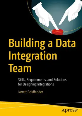 Goldfedder |  Building a Data Integration Team | Buch |  Sack Fachmedien