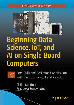 Meitiner / Seneviratne |  Beginning Data Science, Iot, and AI on Single Board Computers | Buch |  Sack Fachmedien