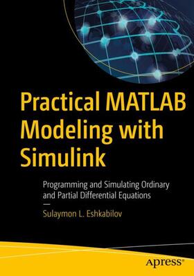 Eshkabilov |  Practical MATLAB Modeling with Simulink | Buch |  Sack Fachmedien