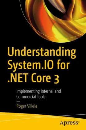 Villela |  Understanding System.IO for .NET Core 3 | Buch |  Sack Fachmedien