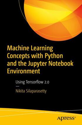 Silaparasetty |  Machine Learning Concepts with Python and the Jupyter Notebook Environment | Buch |  Sack Fachmedien