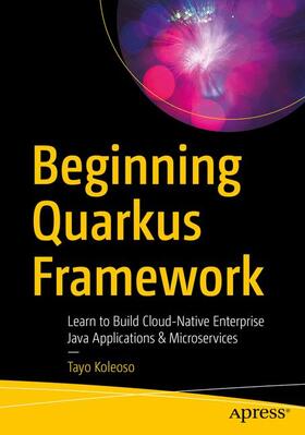 Koleoso |  Beginning Quarkus Framework | Buch |  Sack Fachmedien