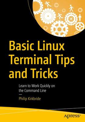 Kirkbride |  Basic Linux Terminal Tips and Tricks | Buch |  Sack Fachmedien