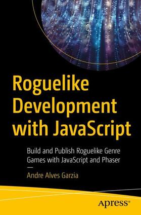 Garzia |  Roguelike Development with JavaScript | Buch |  Sack Fachmedien