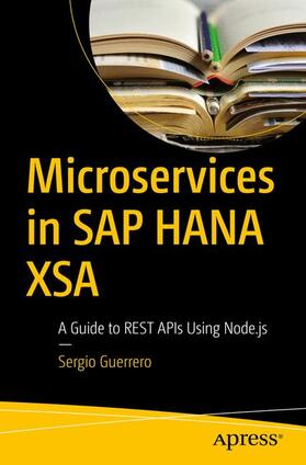 Guerrero |  Microservices in SAP HANA XSA | Buch |  Sack Fachmedien