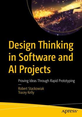 Kelly / Stackowiak |  Design Thinking in Software and AI Projects | Buch |  Sack Fachmedien