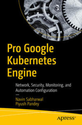 Sabharwal / Pandey |  Pro Google Kubernetes Engine | eBook | Sack Fachmedien