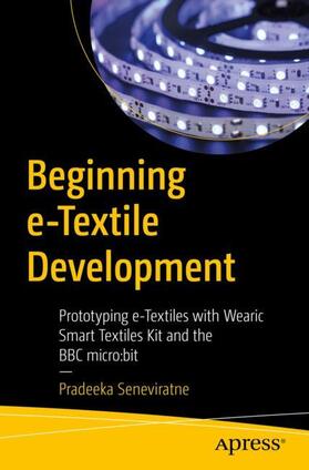 Seneviratne |  Beginning E-Textile Development | Buch |  Sack Fachmedien