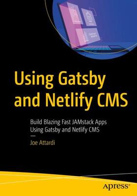 Attardi |  Using Gatsby and Netlify CMS | Buch |  Sack Fachmedien